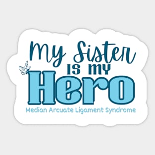 My Sister is my Hero (MALS) Sticker